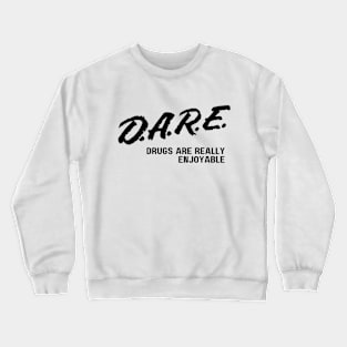 DARE Crewneck Sweatshirt